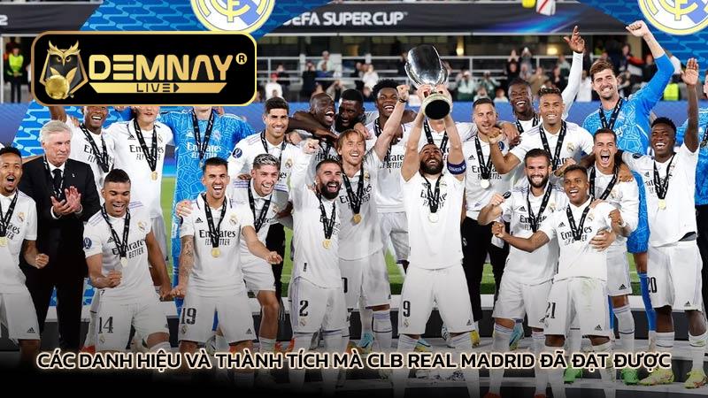 Các danh hiệu và thành tích mà CLB Real Madrid đã đạt được