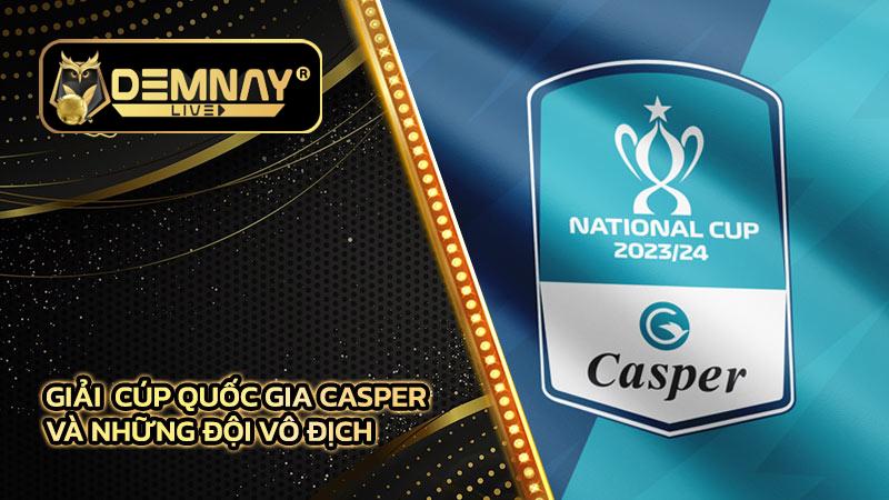 Giải bóng đá Cúp Quốc gia Casper và những đội bóng giành chức vô địch
